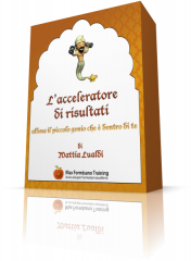 Raggiungi i tuoi obiettivi!<br/>L’acceleratore<br/>di risultati!